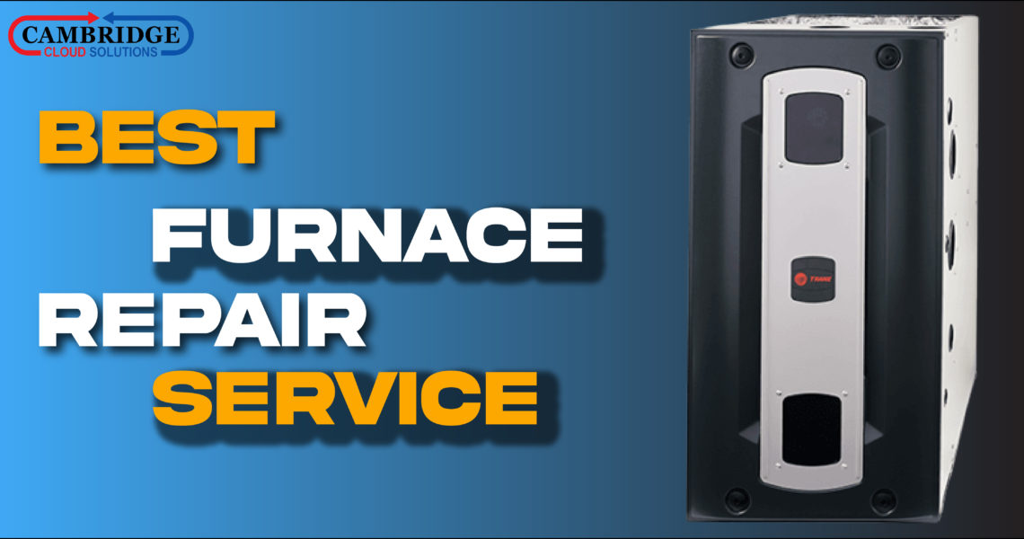 Best Furnace Repair Service for Toronto Residents